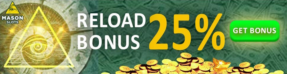 MASONSLOTS Casino Reload bonus